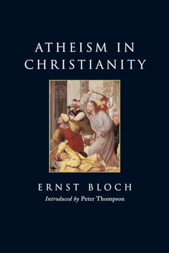 Atheism in Christianity: The Religion of the Exodus and the Kingdom von Verso Books